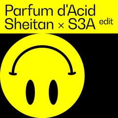 Sheitan Brothers - Parfum d'Acid (S3A Edit)