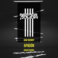 Bad Bunny - Apagon (Bernar Novoa! House Remix)