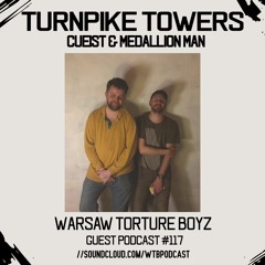 WTB Guest Podcast #117 Turnpike Towers (Cueist & Medallion Man)