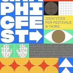 PDF [READ] ⚡ Graphic Fest: Identities for Festivals & Fairs