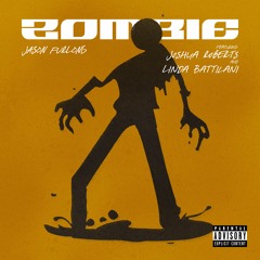 Jason Furlong - Zombie (feat. Joshua Roberts & Linda Battilani)