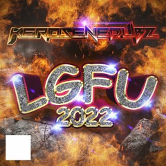 KeroseneDubz - LGFU 2022