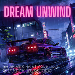 Dream Unwind (Feat. Synthbuster)