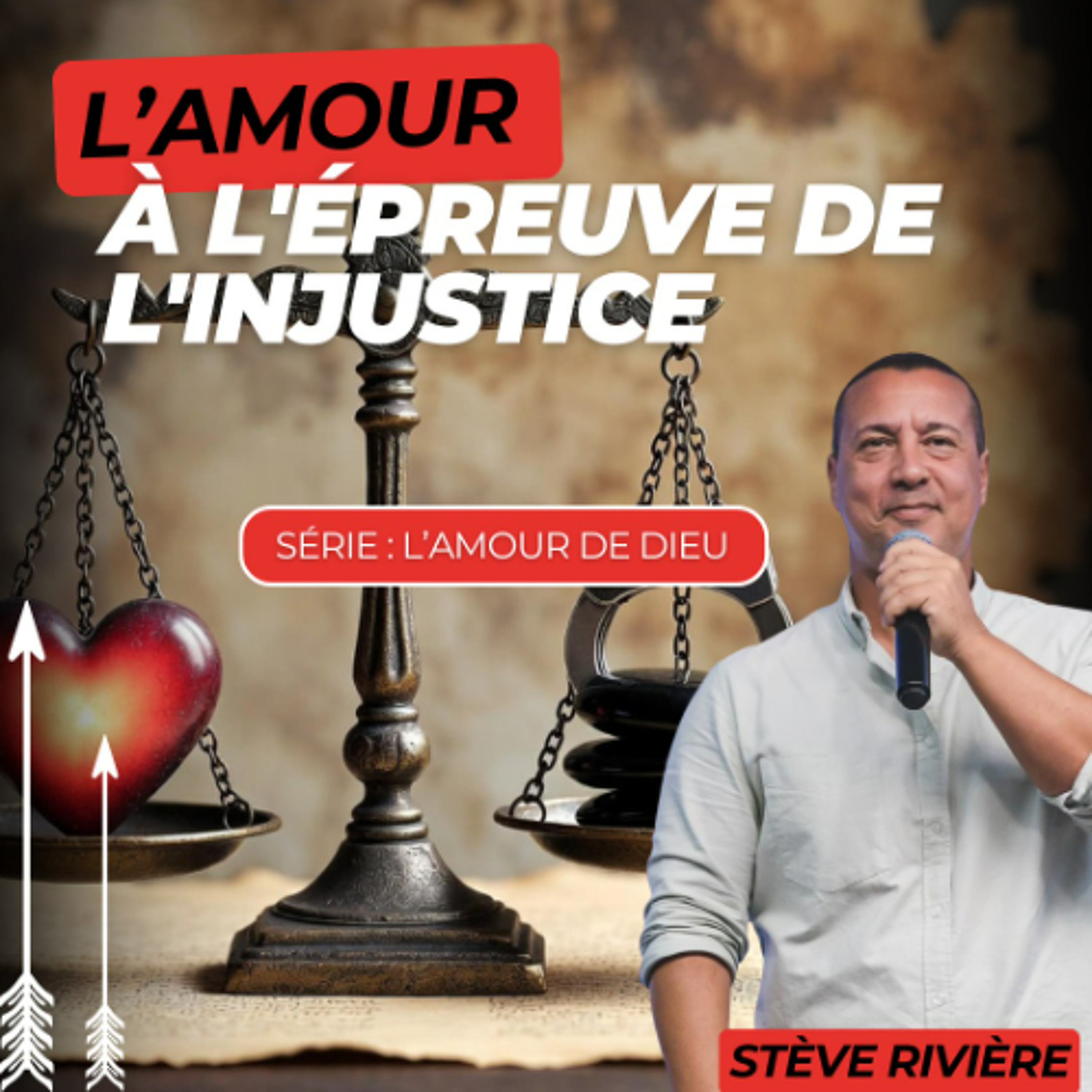 L'amour à l'épreuve de l'injustice - Stève RIVIERE
