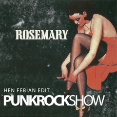 Rosemary - Punk Rock Show (HEN FEBIAN EDIT) INDOBOUNCE BKB