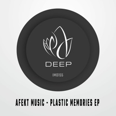 IMD155 - Afekt Music - PLASTIC MEMORIES EP