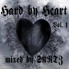 Hard by Heart Vol. 1 mixed by SKRTZ