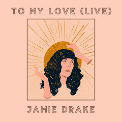 To My Love (Live) [feat. Mixtape Series]