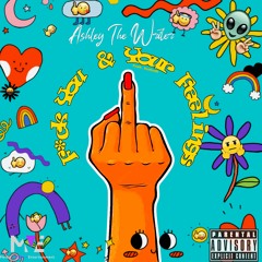 Fuck You & Your Feelings (feat. KeMoNi)