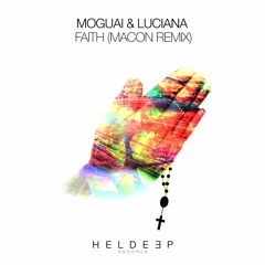MOGUAI & Luciana - Faith (Macon Remix) [OUT NOW]