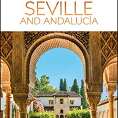 [GET] EBOOK 💘 DK Eyewitness Seville and Andalucia (Travel Guide) by  DK Eyewitness K
