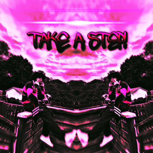 Take A Step (With Addy369) [prod. solargoincrazy]