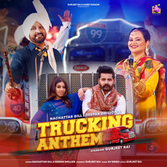 Trucking Anthem (feat. Gurjeet Rai)