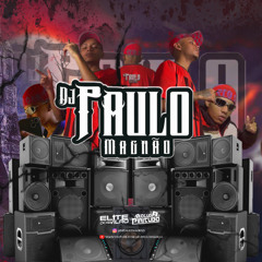 Montagem - Putaria Da Fudelancia - MC Dricka e MC Dobella (DJ Paulo Magrão)