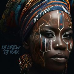 Dj Drew Ft. Dj Rax - African Woman (2023 Remake) - FREE DOWNLOAD
