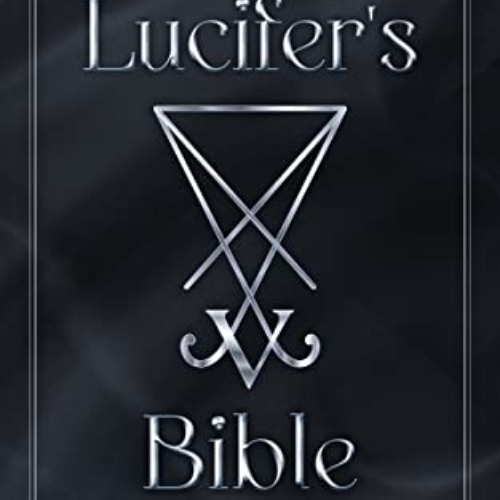 View KINDLE 📤 Lucifer's Bible: The Guide to Ascending to a Higher Power, an Osiris L