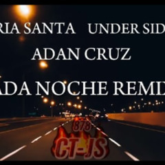 Cada Noche ( Remix) - Jauria Santa ft Under Side 821 x Deereseta x Adan cruz.mp3