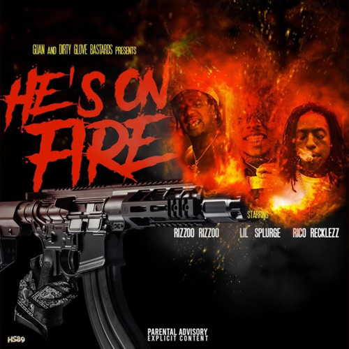 He's On Fire (feat. Rico Recklezz & Rizzoo Rizzoo)