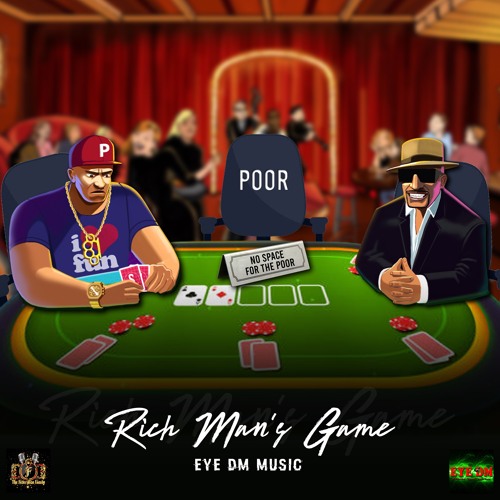Stream Rich Man S Game By Eye Dm Listen Online For Free On Soundcloud Stream Rich Man S Game By Eye Dm Listen Online For Free On Soundcloud