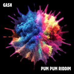 Gash - Pum Pum Riddim