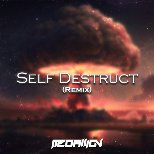RUPO & Archey - Self Destruct (Medallion Remix) (Free DL)