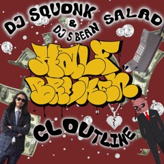 DJ Squonk & DJ 5 Bean Salad - Cloutline [FREE DOWNLOAD]