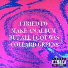 COLLARDGREENS (Feat. Davis) Prod. DROO.