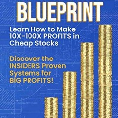 [VIEW] [PDF EBOOK EPUB KINDLE] Ten Bagger Blueprint: Learn How To Make +10X to +100X Profits in Chea