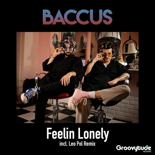 Baccus - Feelin Lonely (Leo Pol Remix)