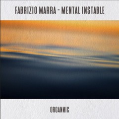 Fabrizio Marra - Mentally Instable -  ORGANNIC Records