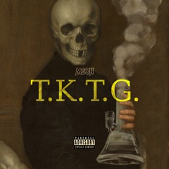 T.K.T.G.