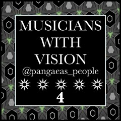 MUSICIANS WITH VISION ON SOUNDCLOUD 4 @pangaeas_people