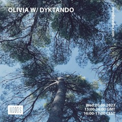 Olivia W. Dyktando @ Noods Radio 20.09.23