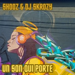 Un Son Qui Porte (beat : DJ Skrozy)