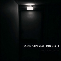 Dark Minimal Project - Broken Toy (llona's Song)