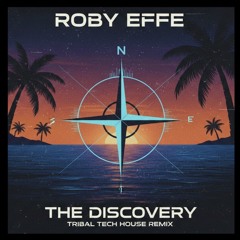 THE DISCOVERY (TRIBAL TECH HOUSE REMIX)