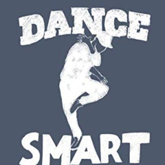 [FREE] EBOOK 💔 Dance Smart: Dance Concepts for all Hip Hop Styles by  FraGue Moser-K