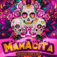 Mamacita -  Universe Bass & KdG (Original Mix)