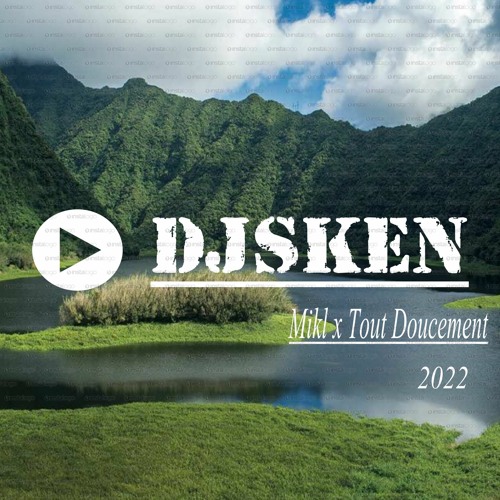 Mikl_Tout Doucement_Remix_2022