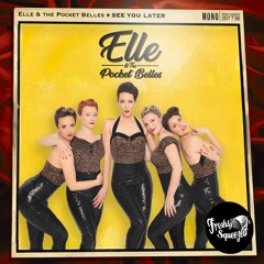 Elle & The Pocket Belles - See You Later