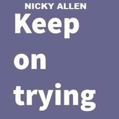 KEEP ON TRYING 2020  (Nicky Allen) FREE DOWNLOAD