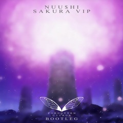 NUU$HI - Sakura VIP (FORGOTTEN CICADA Bootleg)