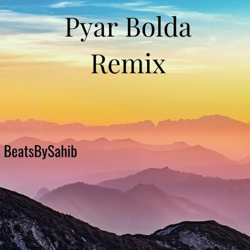 Pyar Bolda Remix