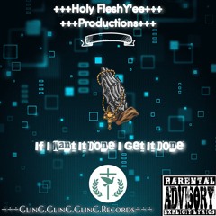 +++Holy FleshY'ee+++(All I Need Is My +++++++GOD+++++++Above Me)Prod.Charliep Productions