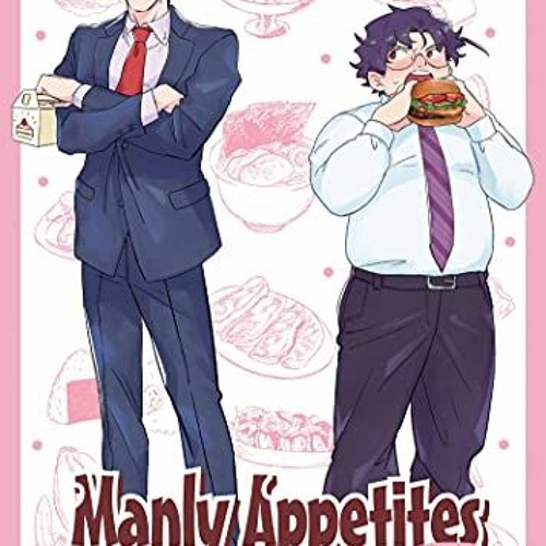 Get [EPUB KINDLE PDF EBOOK] Manly Appetites: Minegishi Loves Otsu Vol. 1 by  Mito 💏