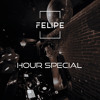 Felipe Hour Special