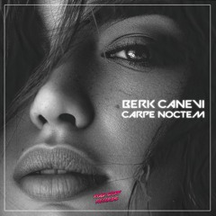 Berk Canevi - Carpe Noctem
