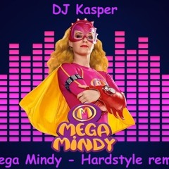 Mega Mindy Remix DJ Kasper (hardstyle)