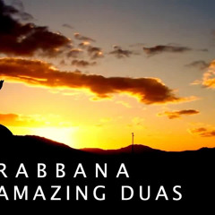 40 Rabbana Duas - Omar Hisham Al Arabi