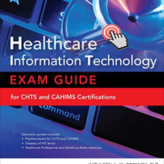 READ EPUB ✓ Healthcare Information Technology Exam Guide for CHTS and CAHIMS Certific